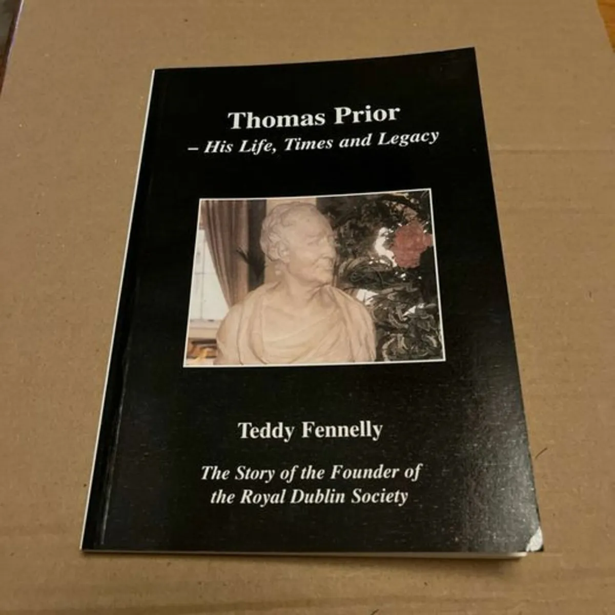 Thomas Prior - His Life, Times and Legacy. P/B - Image 2