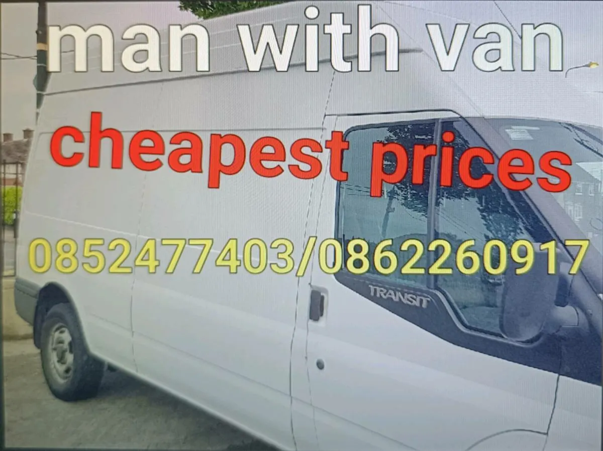 Man with a van 0852477403