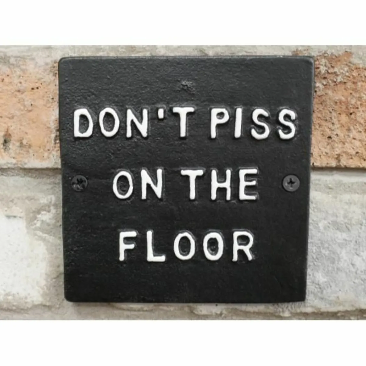 Don’t Piss on Floor D11211