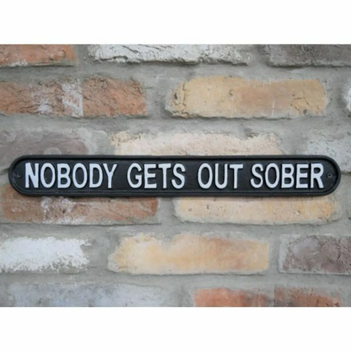 Nobody gets out sober – D7370