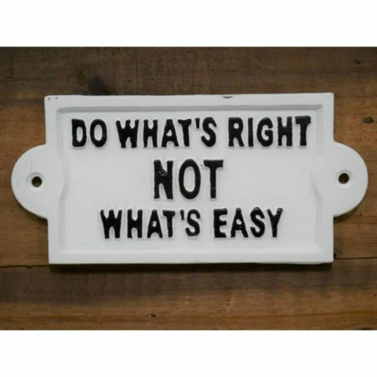 Sign – Do Whats Right – Cast iron – D7121