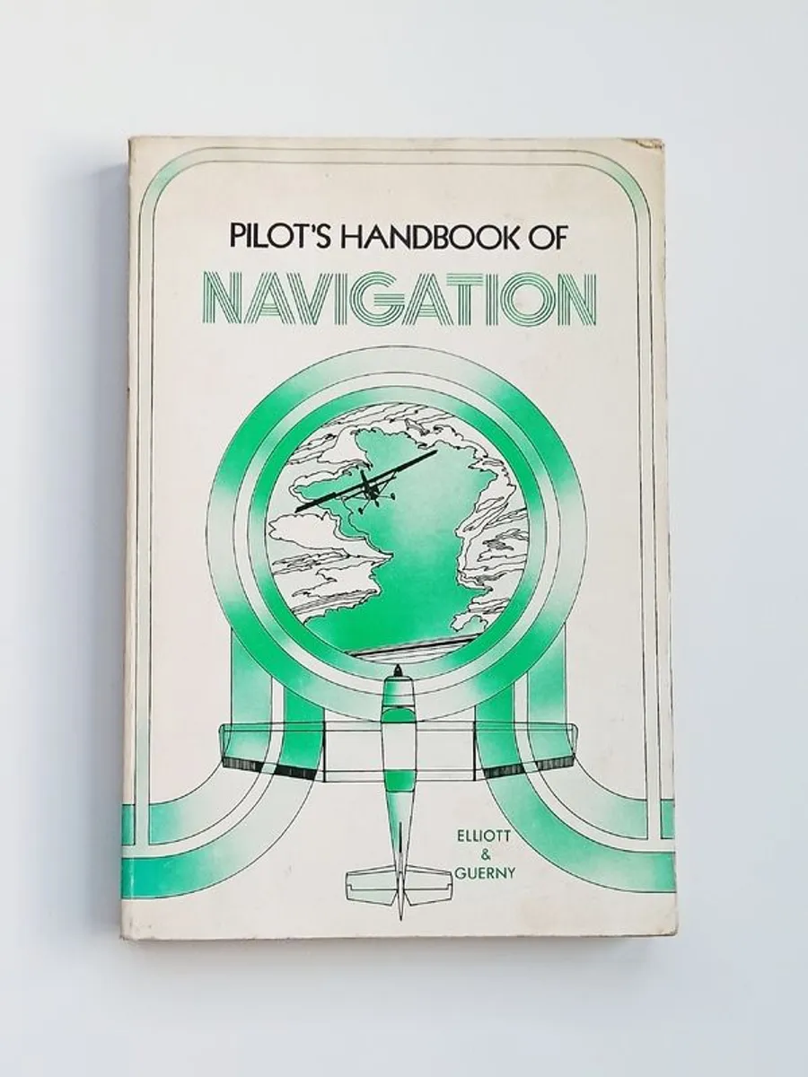 "Private Pilot's Handbook of Navigation"  by Lt. Maj. James C. Elliott and Lt. Col. Gene Gurney  1977  paperback - Image 1