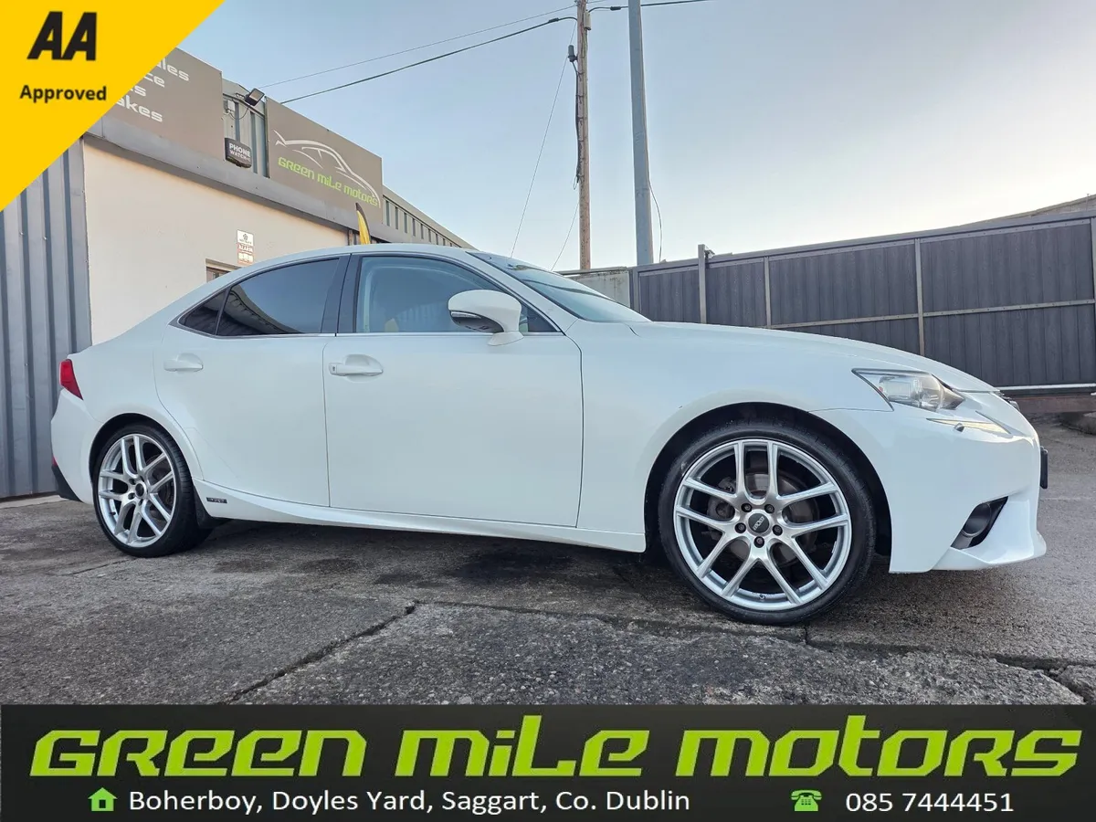 2014 LEXUS IS300H * 2.5 PETROL/HYBRID * NEW NCT - Image 1