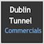 Dublin Tunnel Commercials