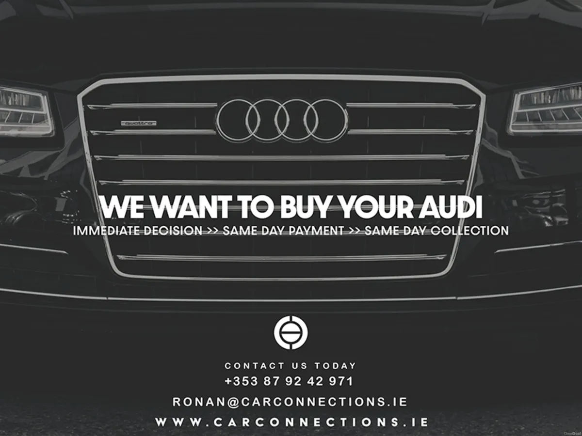 We want to buy your Audi A6, A5, A4, Q7 etc. - Image 1