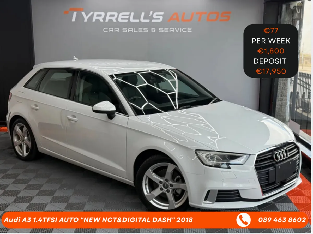 Audi A3 1.4TFSI AUTO "NEW NCT&DIGI DASH" SE 2018 - Image 1