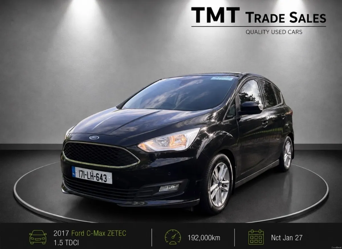 2017 Ford C-Max 1.5TDCI ZETEC NCT Jan27 - Image 1