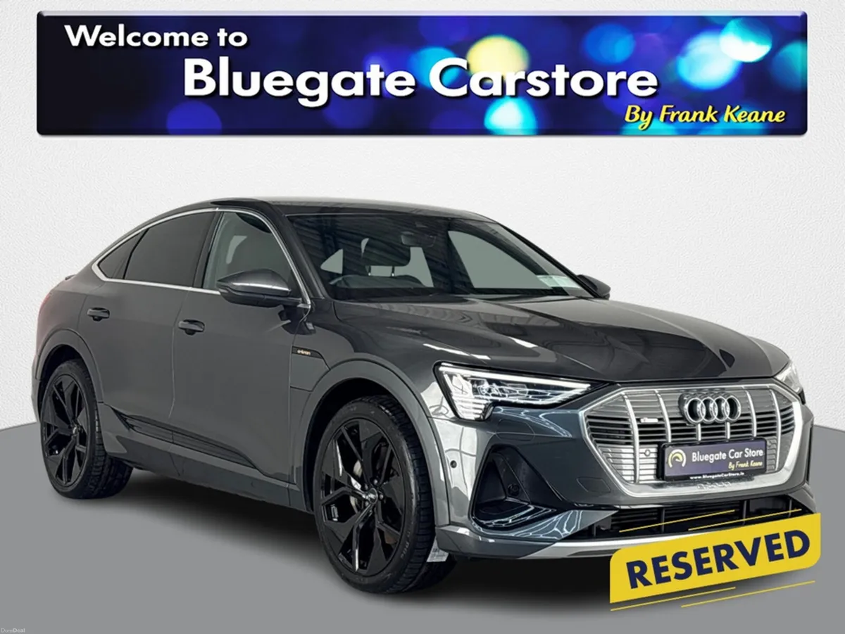 Audi e-tron S LINE 55 QUATTRO SPORTBACK**NEW 22'' - Image 1