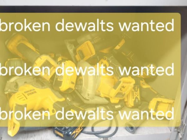 Broken dewalts wanted - Main image