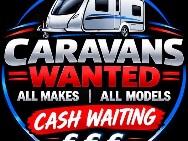 Caravans wanted all makes all models cash waiting. - Main image