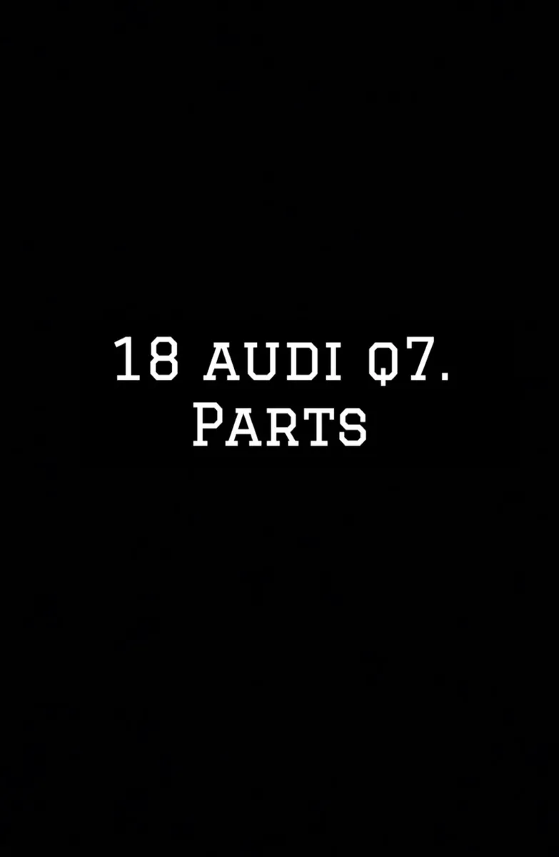 18 Audi Q7 Parts