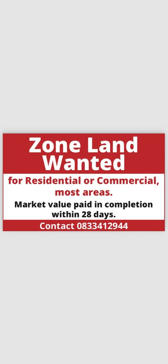 Customer for Zoned land in any area ready to go - Image 1