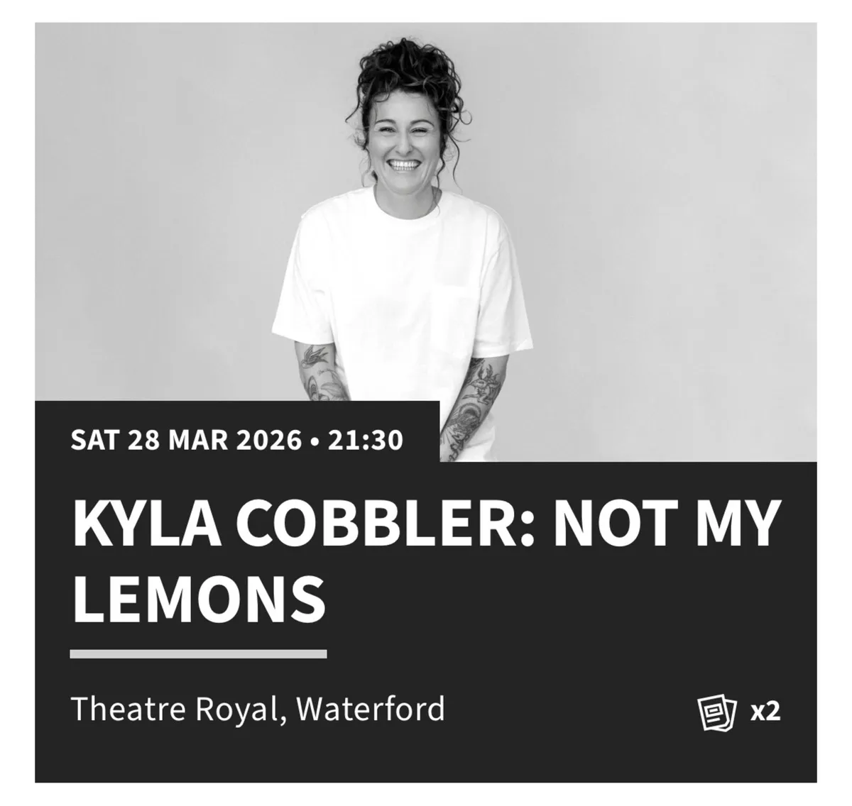 Kyla Cobbler x 2 Tickets Waterford