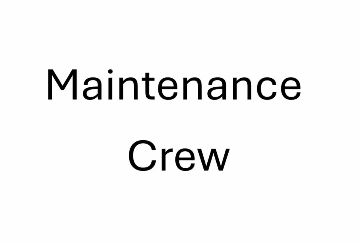 Maintenance Crew - Dublin Area