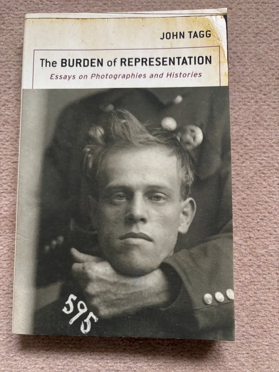 The Burden of Representation by John Tagg