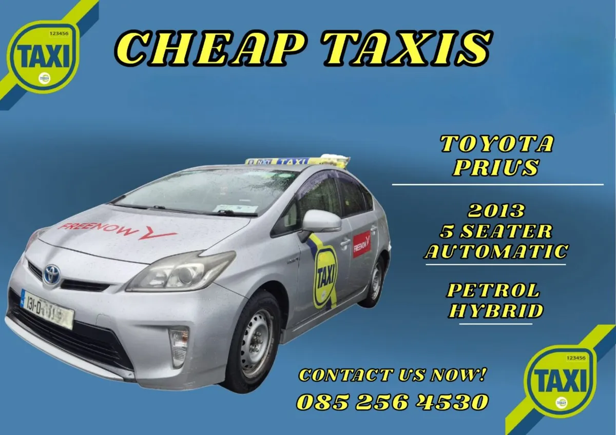 CHEAP TAXIS - TOYOTA PRIUS 2013!!!