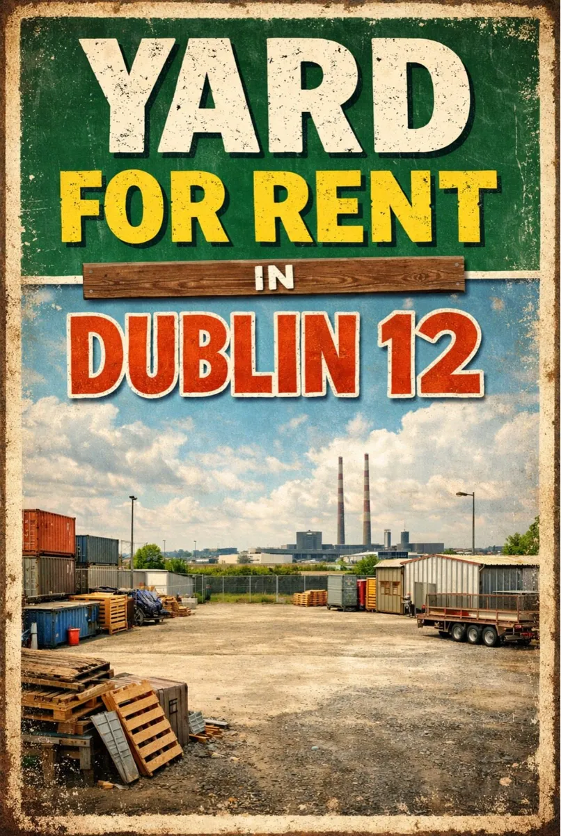 Yard for Rent Dublin 12