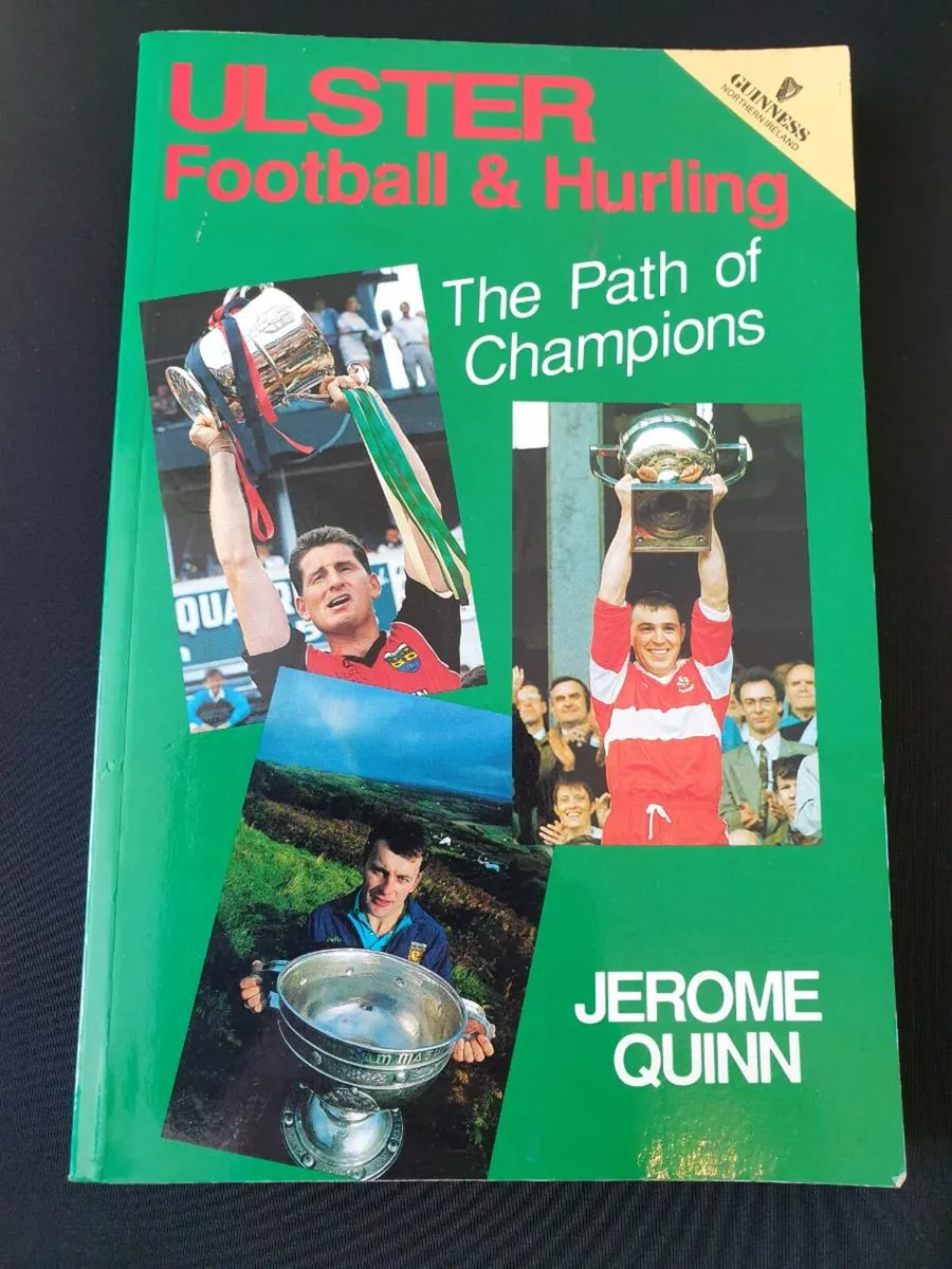 Ulster Football and Hurling The Path of Champions