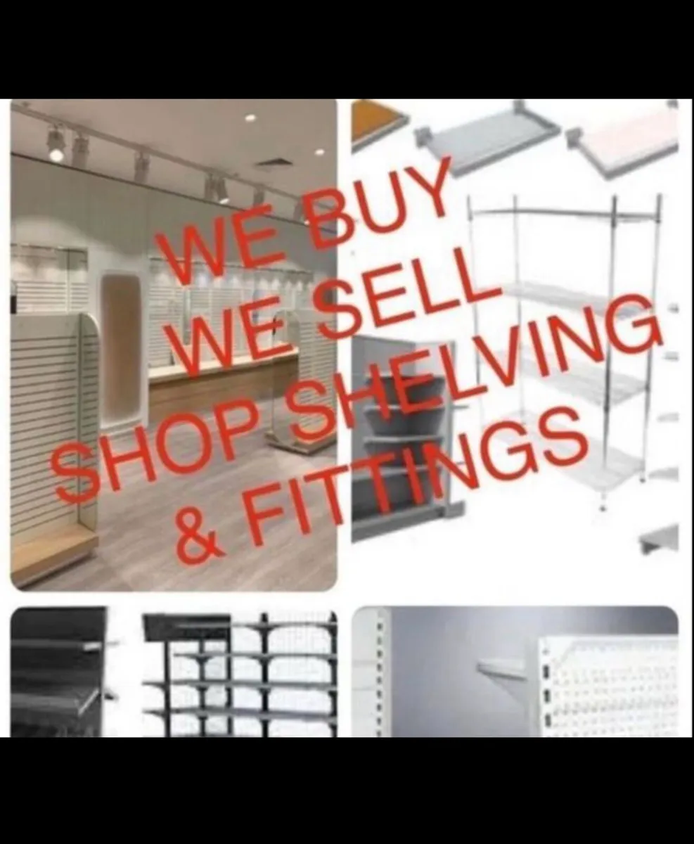 WE BUY SHOP SHELVING AND RACKING