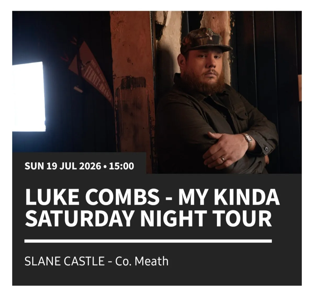 Two Luke Combs Tickets, Slane, Sunday 19th July