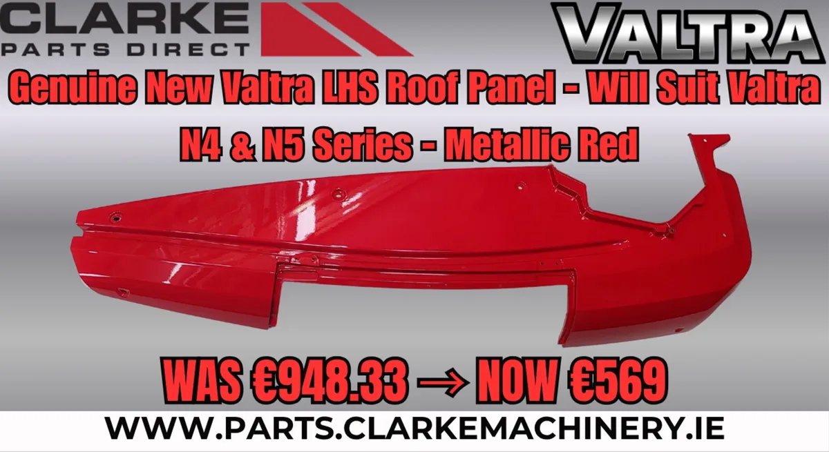 Genuine New Valtra LHS Roof Pannel N4 & N5 Series