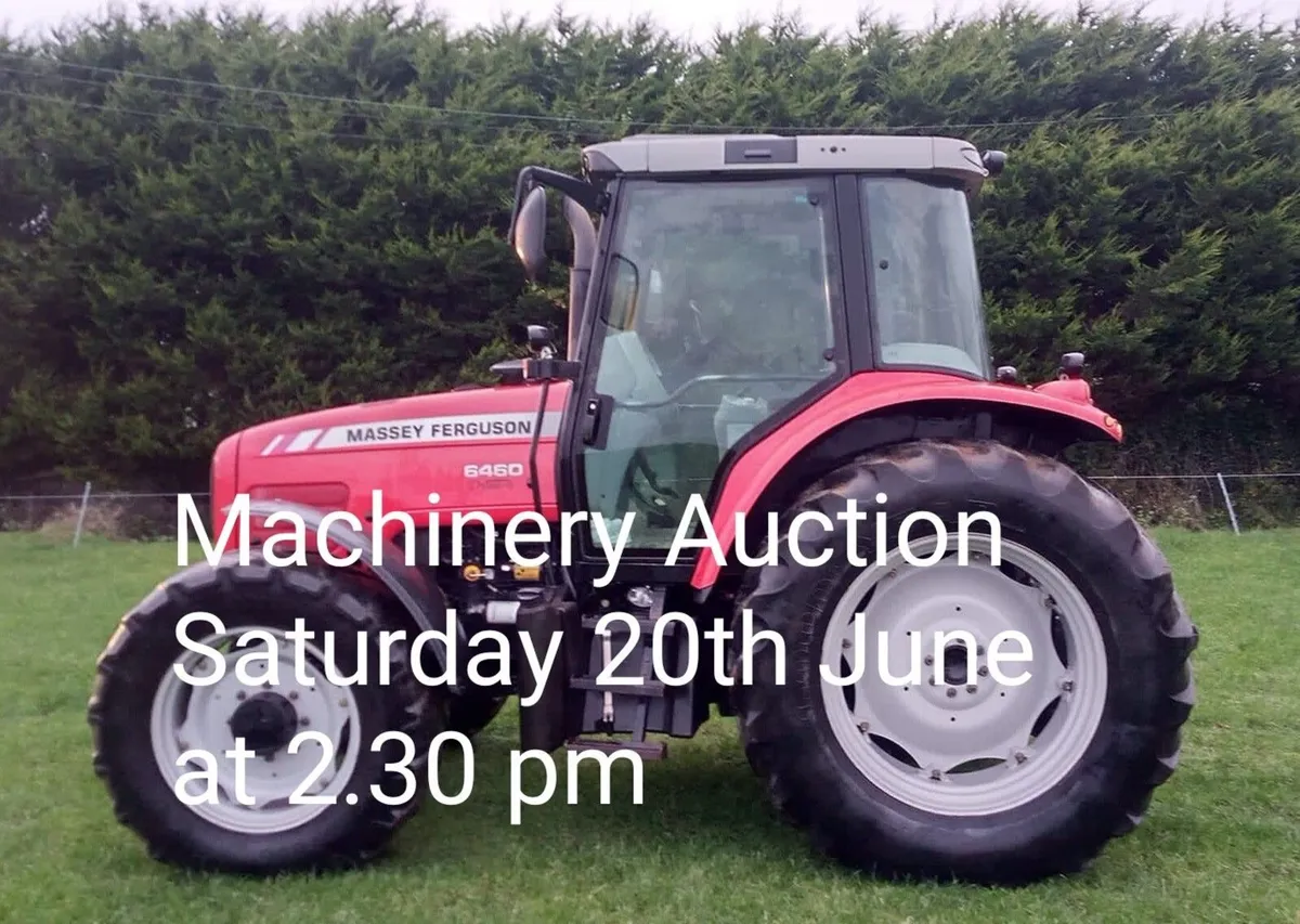 Machinery Auction Saturday 20th June at 2.30 pm
