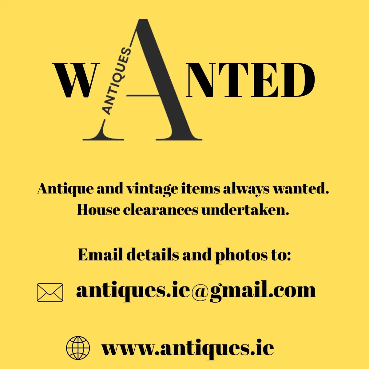 Antiques and vintage items always wanted.