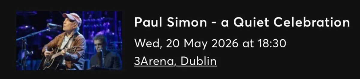 Paul Simon Tickets May 20th 3 Arena Dublin - Image 1
