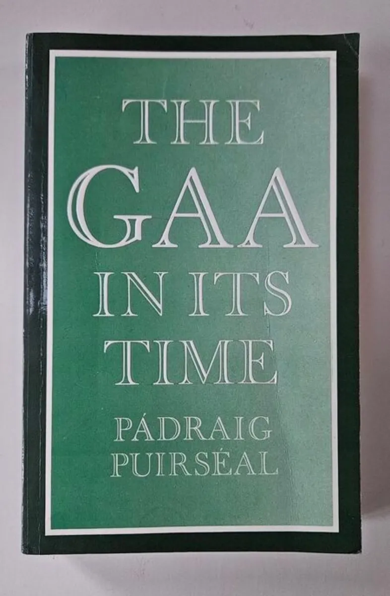 The GAA in its Time - GAA History Book - Image 1
