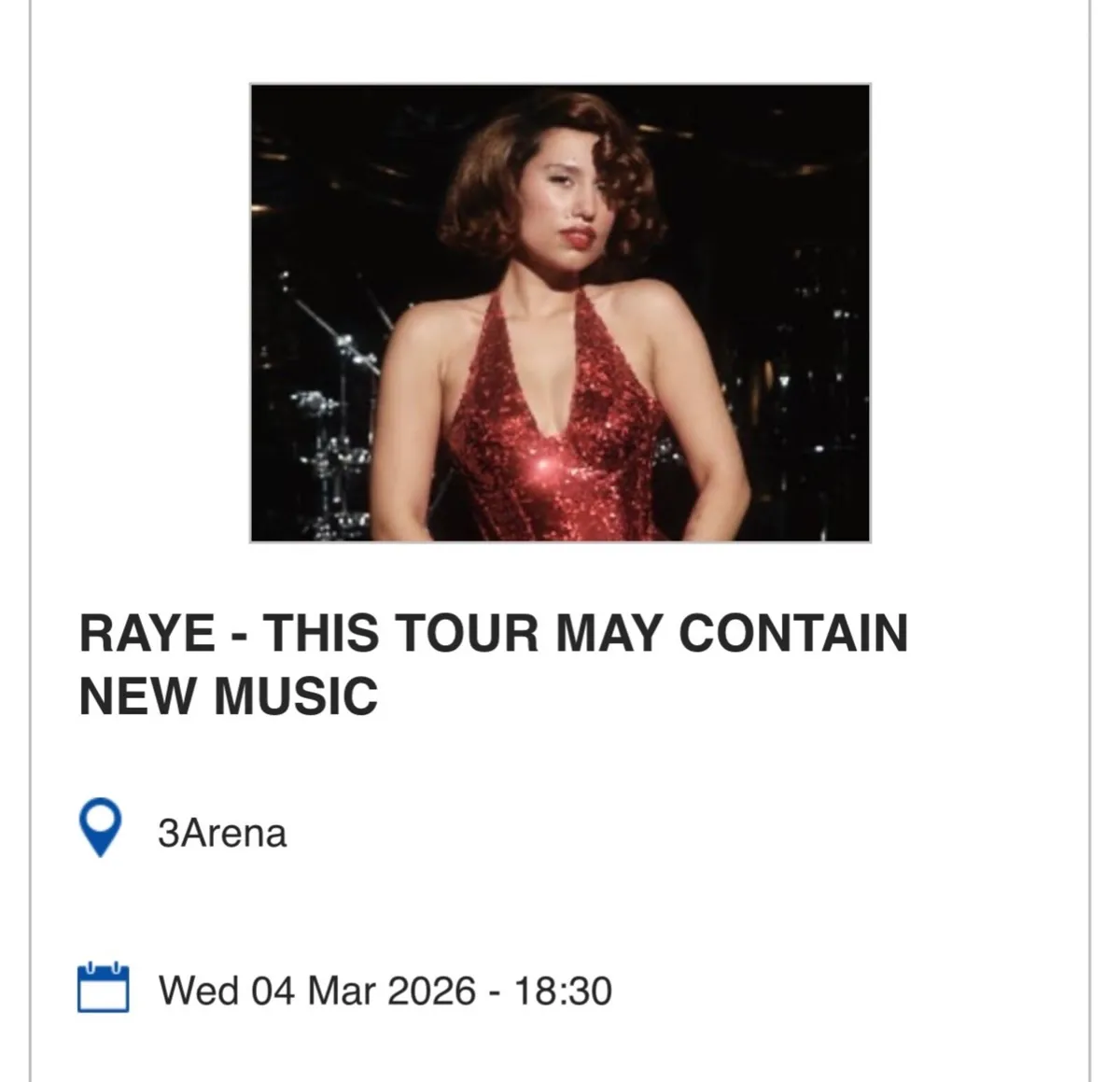 RAYE 3 ARENA. TICKET