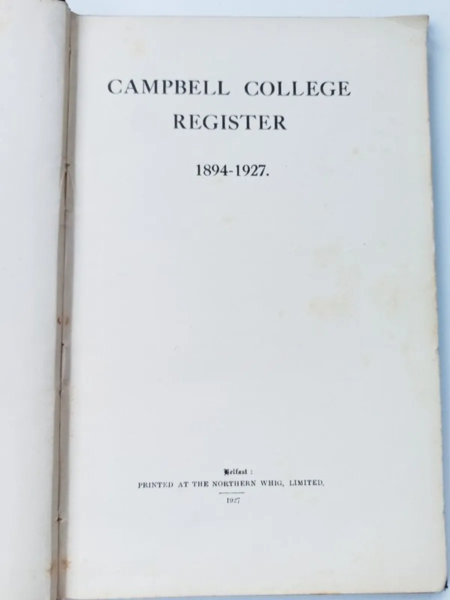 Antique book "The Campbell College register, 1894 to 1927" hardcover   1927 Belfast - Image 4
