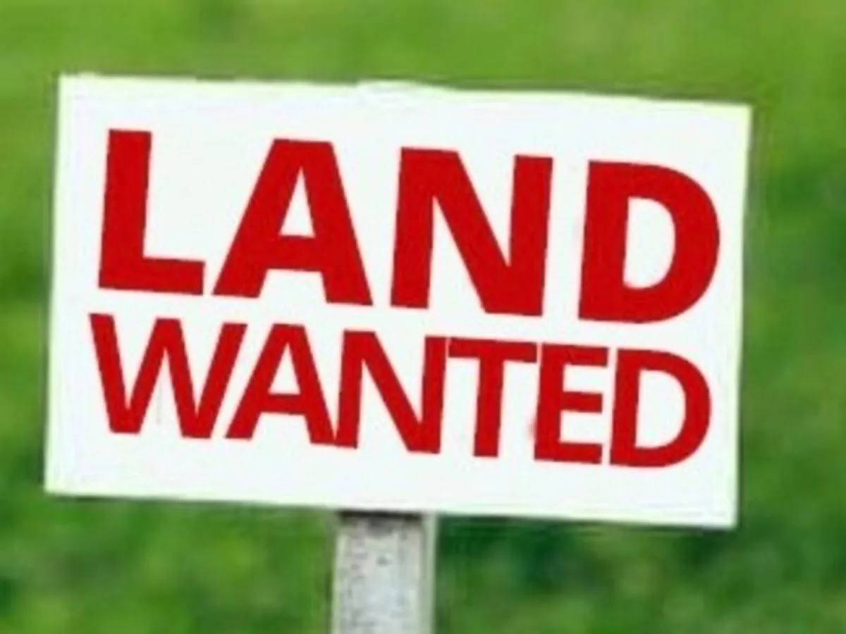 Land wanted