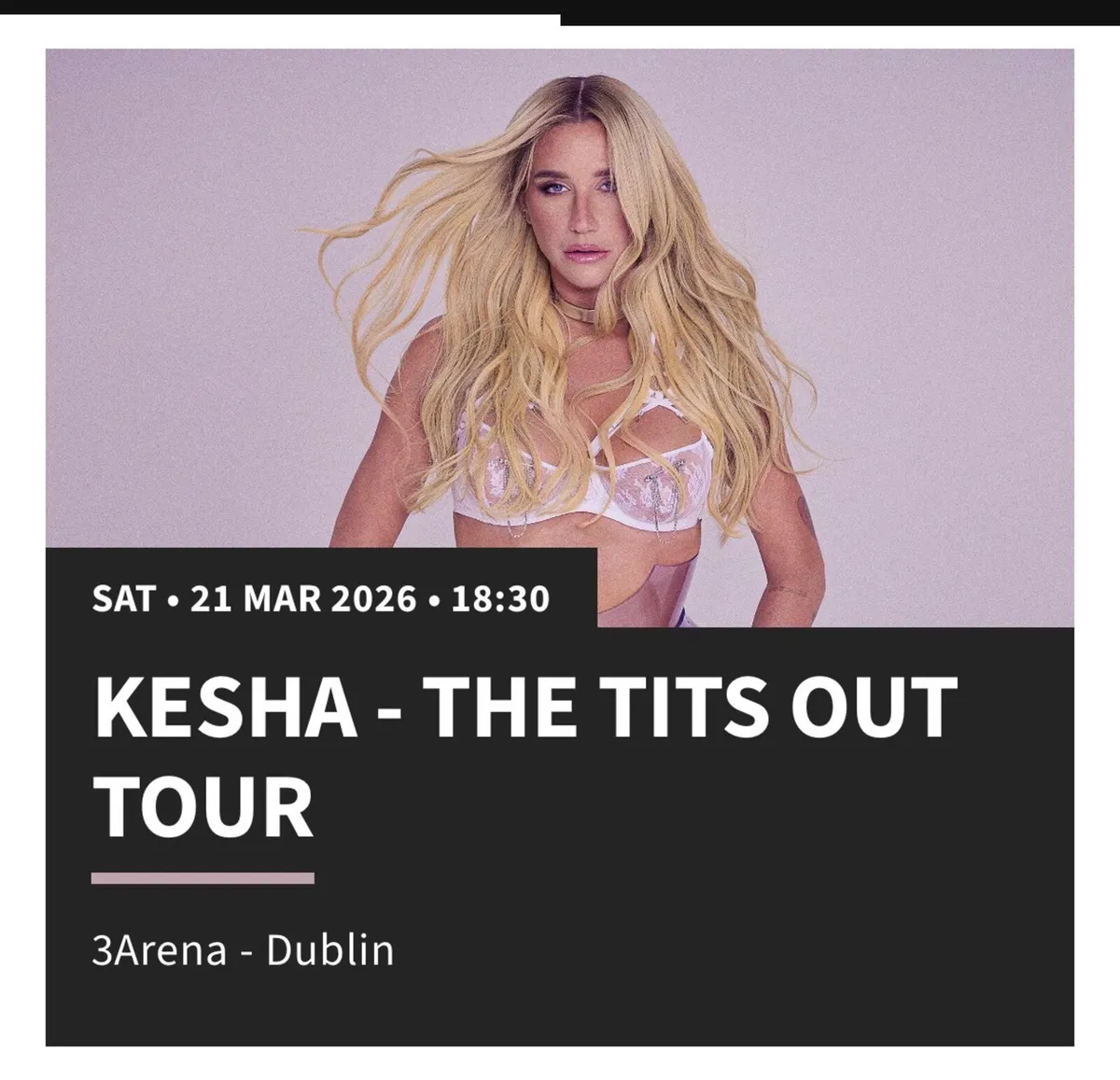 2 x standing tickets for Kesha 3arena 21.03.2026