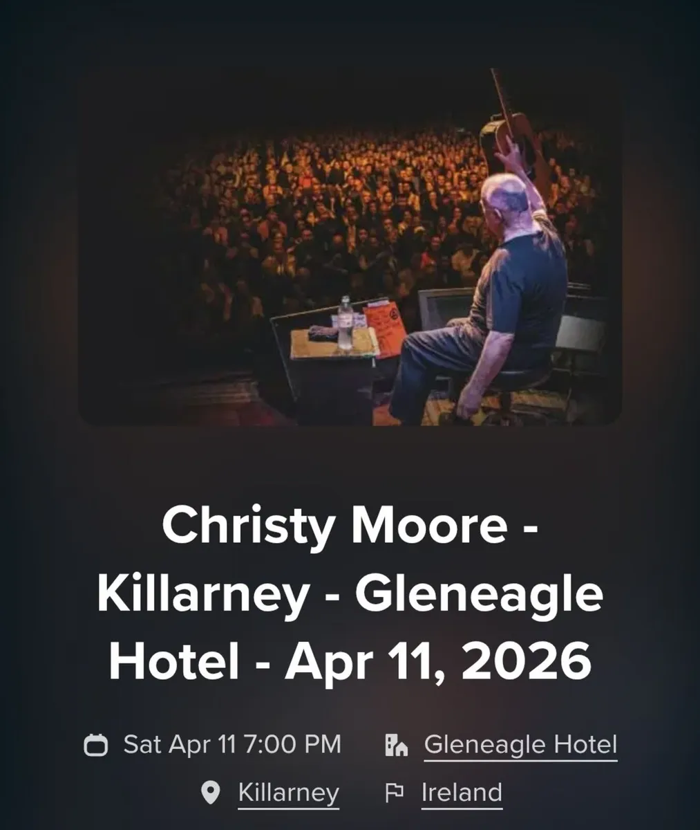2 x Christy Moore Tickets Kilarney 11th April 2026