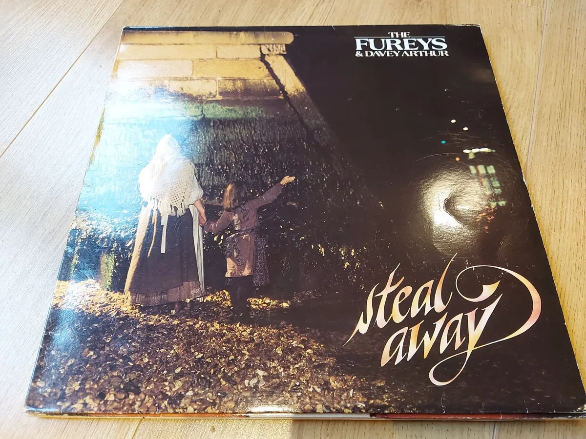 FUREYS & DAVEY ARTHUR - STEAL AWAY - VINYL RECORD