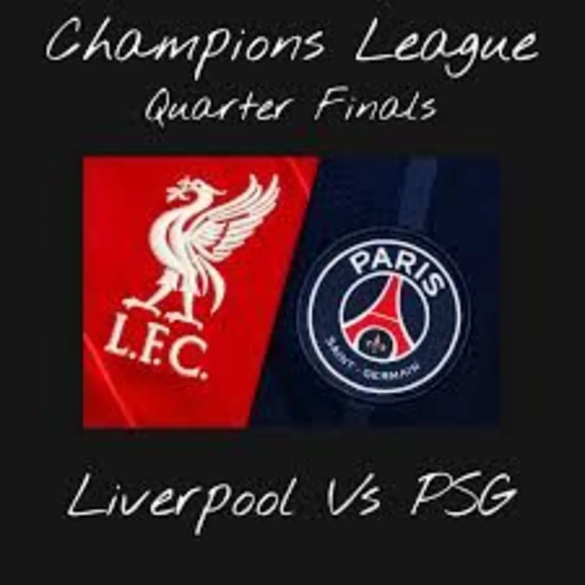 Liverpool v PSG CL Tues 14 Apr 8:00PM