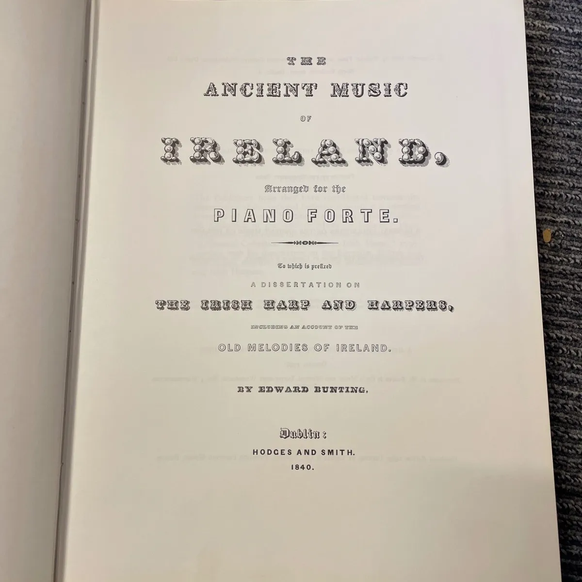 THE ANCIENT MUSIC OF IRELAND: AN EDITION COMPRISIN - Image 1