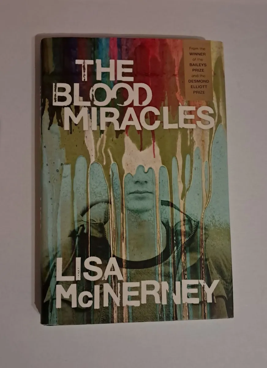 The Blood Miracles by Lisa McInerney - Image 1