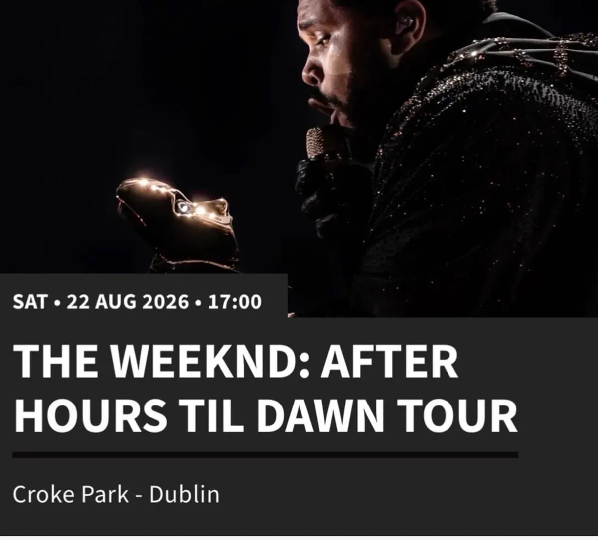 4 Seated tickets The Weeknd 22 Aug - LOW333 Row P