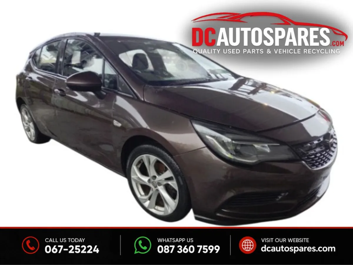 2015-2022 MK7 Opel/Vauxhall Astra For Breaking - Image 1