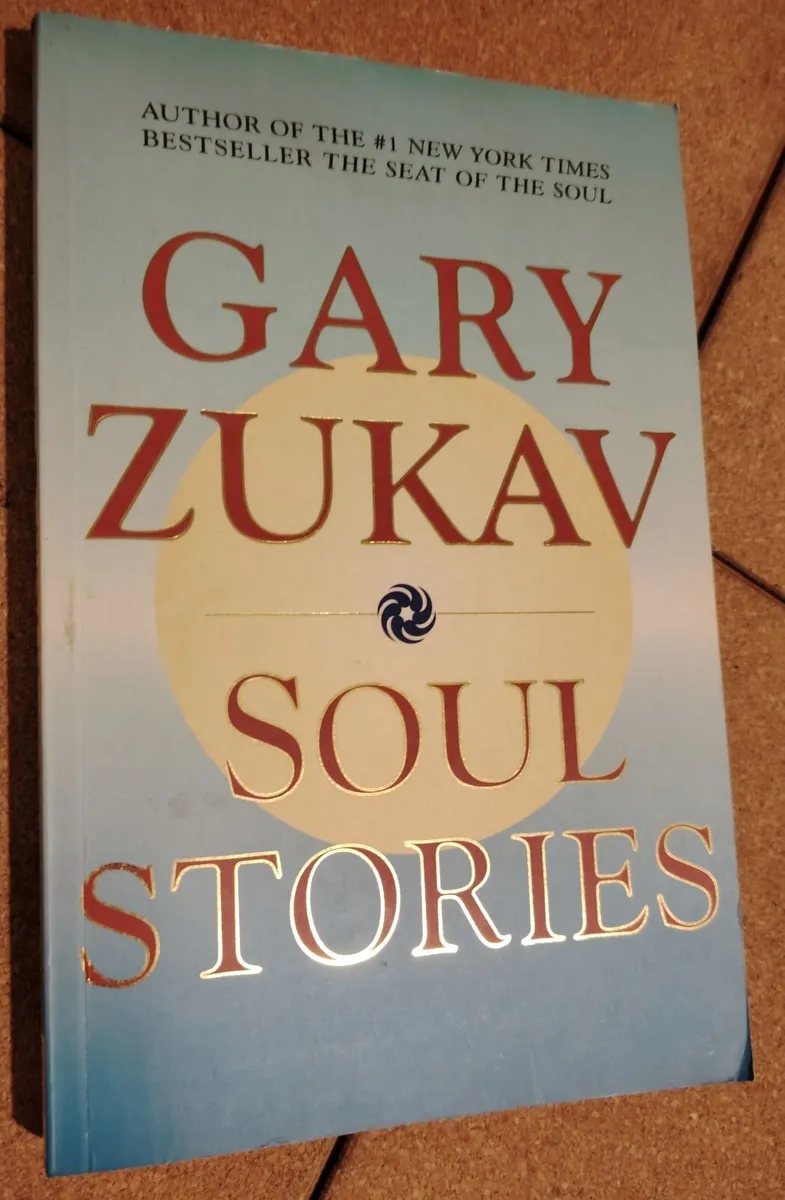Soul Stories - Gary Zukav (2000 UK First Edition) - Image 1