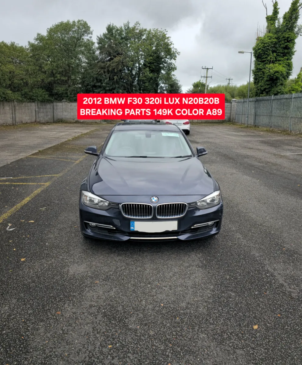 2012 BMW F30 320i LUXURY N20B20B A89 BREAKING - Image 3