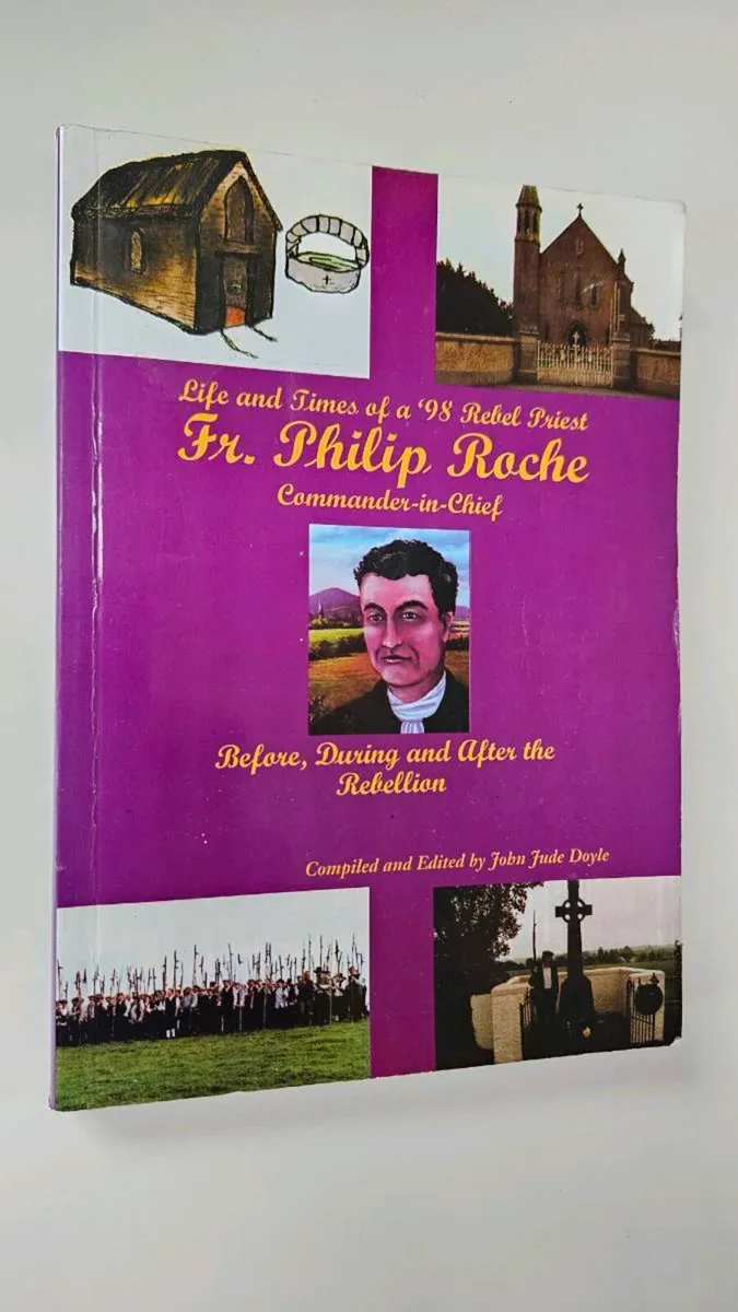 Fr Philip Roche Rebel Priest - 1798 History Book - Image 1