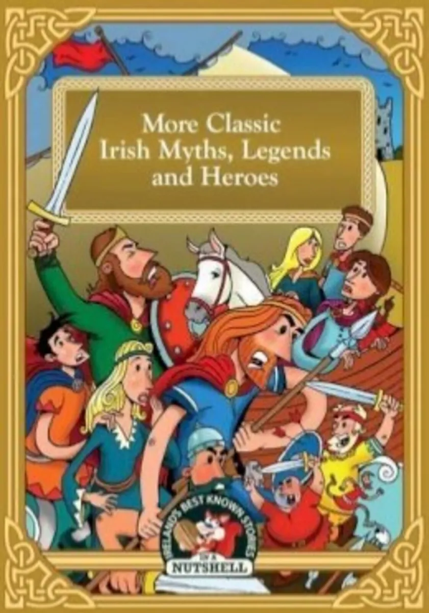 More Classic Irish Myths Legends and Heroes Anne C