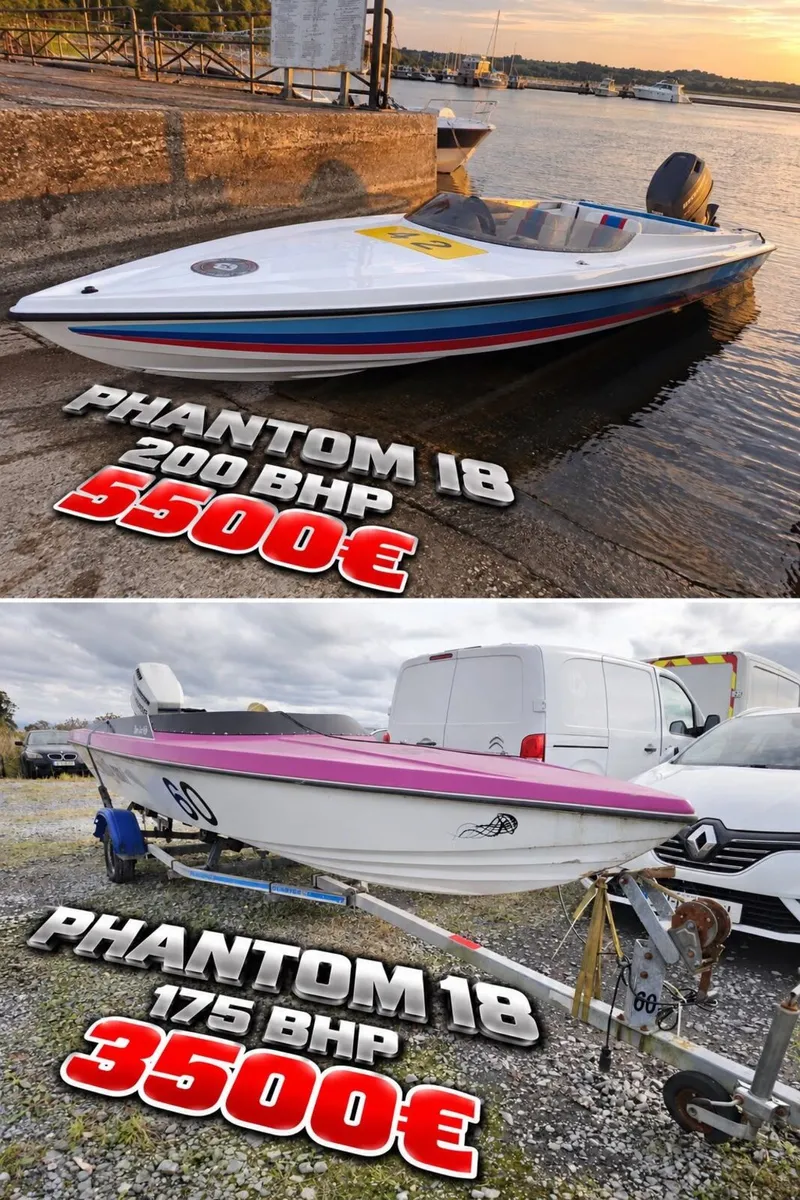 2 X PHANTOM 18 BOATS 175BHP AND 200 BHP - Image 1