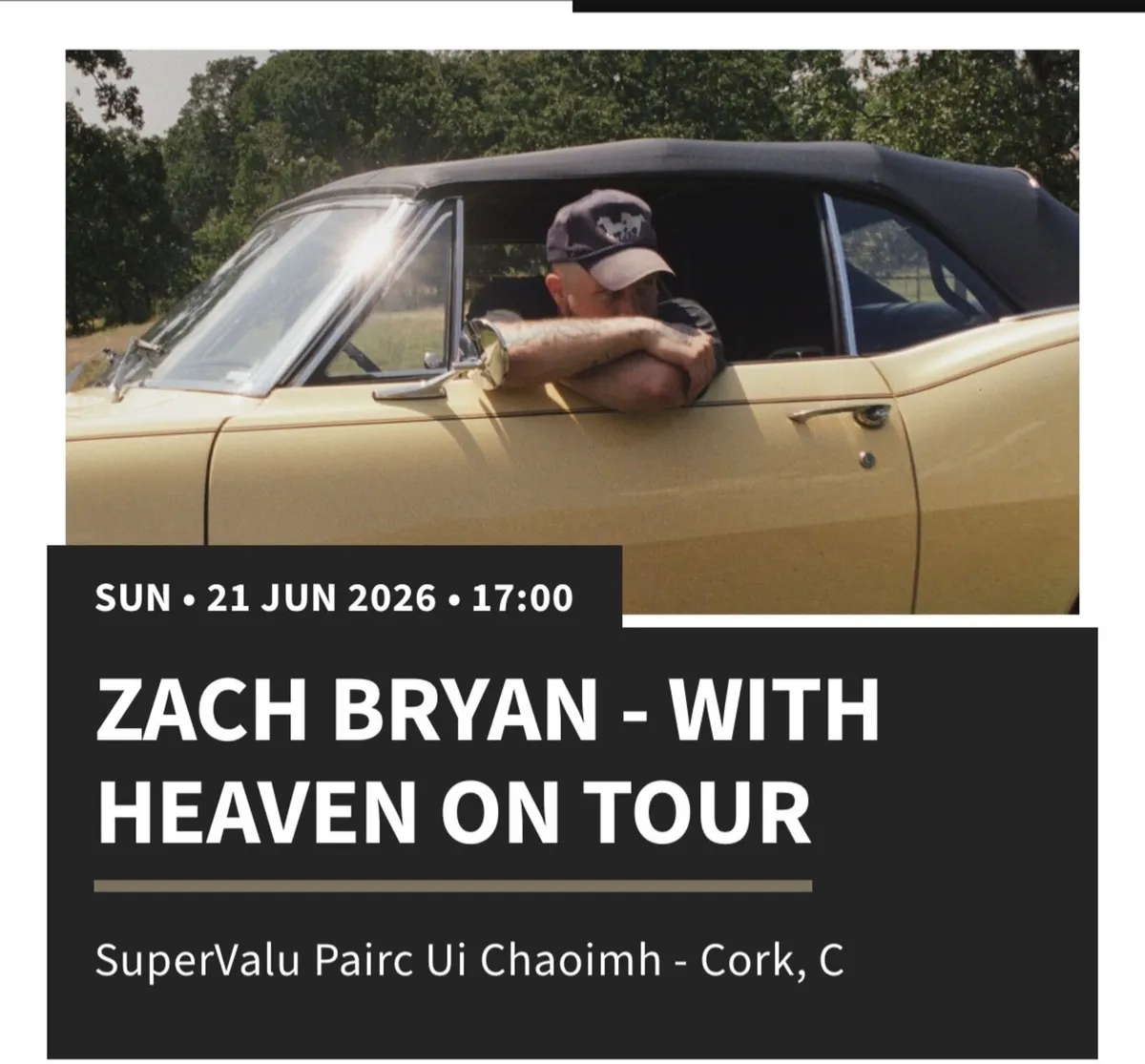 Two Zach Bryan Cork Sunday Tickets