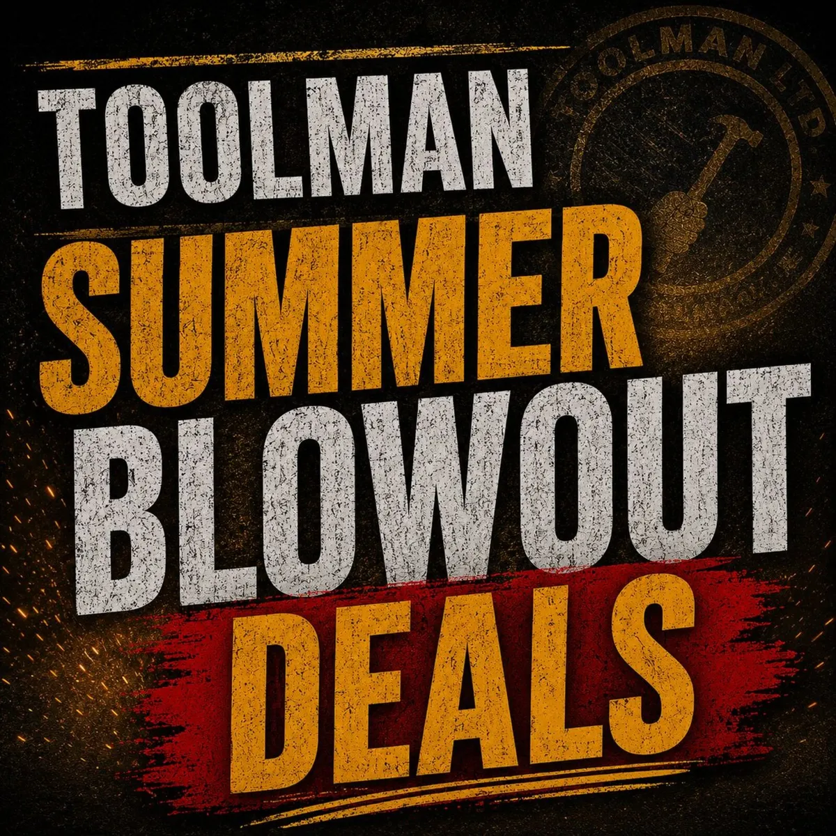 TOOLMAN'S SUMMER BLOWOUT DEALS!!! - Image 1