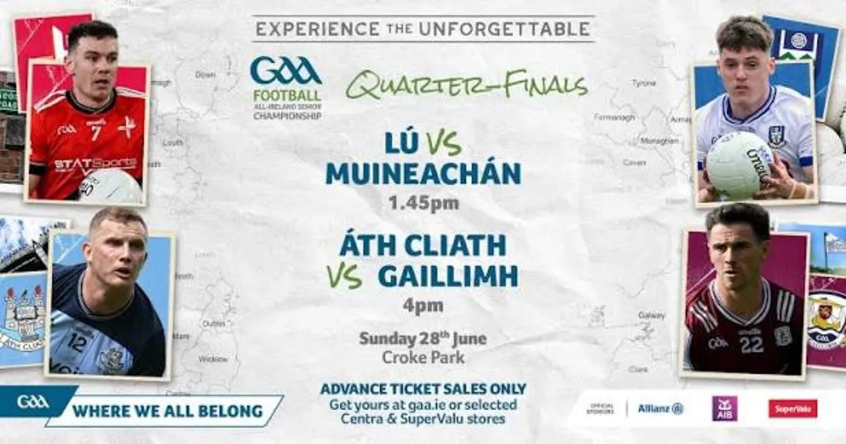 Louth v Monaghan & Galway v Dublin - GAA QF