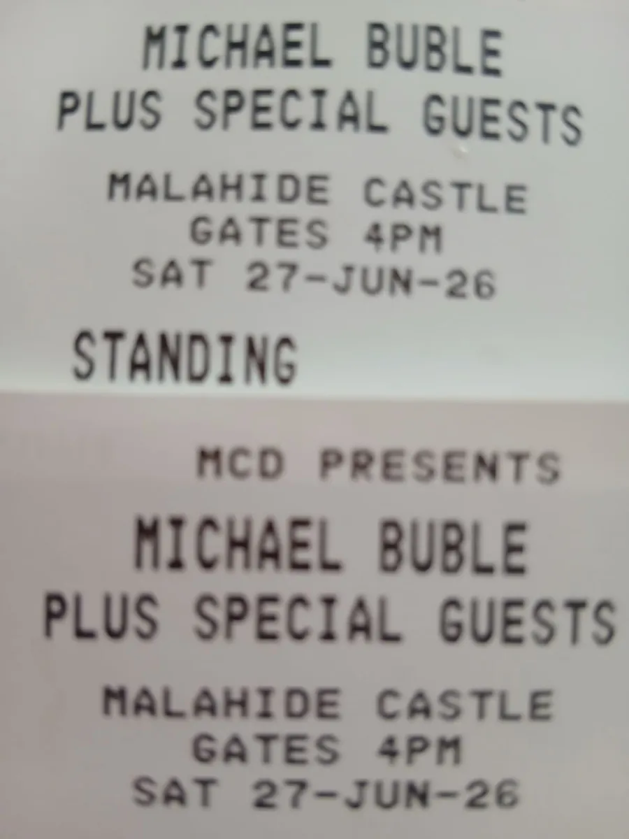 Michael Buble tickets fo Malahide castle for 27th