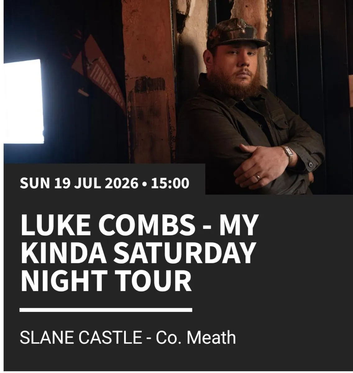 Luke Combs July 19 Ticket €120 Slane Castle
